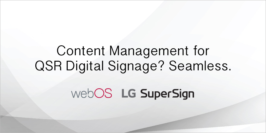 Content Management for QSR Digital Signage? Seamless.